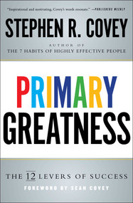 Primary Greatness (The 12 Levers of Success) - 9781501106583 by Stephen R. Covey, 9781501106583