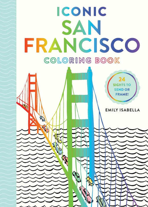 Iconic San Francisco Coloring Book by Emily Isabella, 9781579657710