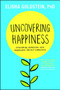 Uncovering Happiness (Overcoming Depression with Mindfulness and Self-Compassion) by Elisha Goldstein, 9781451690552