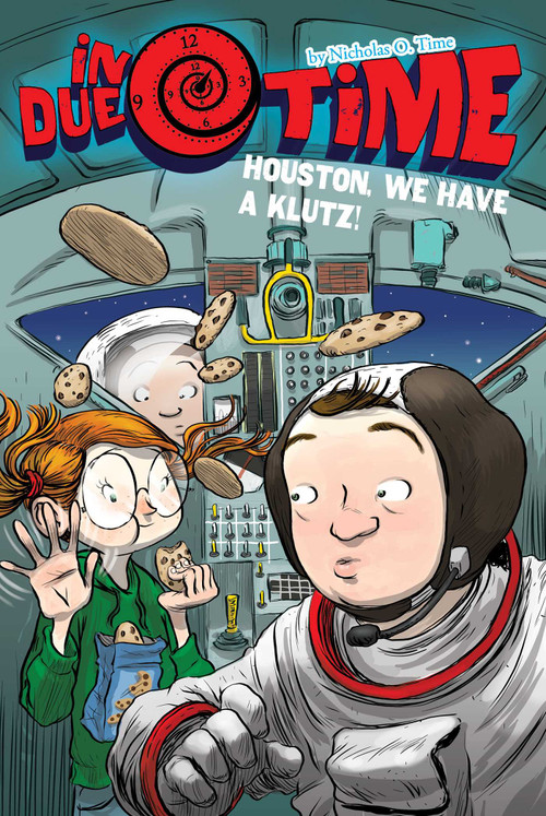Houston, We Have a Klutz! - 9781481472371 by Nicholas O. Time, 9781481472371