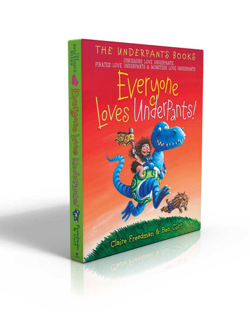 Everyone Loves Underpants! (Dinosaurs Love Underpants; Pirates Love Underpants; Monsters Love Underpants) by Claire Freedman, Ben Cort, 9781481496841