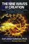 The Nine Waves of Creation (Quantum Physics, Holographic Evolution, and the Destiny of Humanity) by Carl Johan Calleman, Barbara Hand Clow, 9781591432777