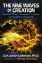 The Nine Waves of Creation (Quantum Physics, Holographic Evolution, and the Destiny of Humanity) by Carl Johan Calleman, Barbara Hand Clow, 9781591432777