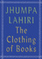 The Clothing of Books (Miniature Edition) by Jhumpa Lahiri, 9780525432753