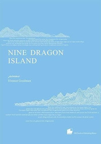 Nine Dragon Island by Eleanor Goodman, 9781938890208