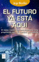El futuro ya está aquí by Jorge Blaschke, 9788415256885