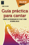 Guía práctica para cantar by Isabel Villagar, 9788415256847