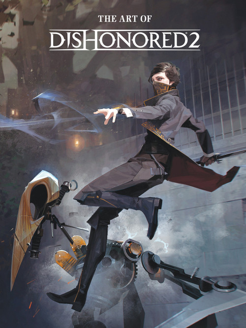 The Art of Dishonored 2 by Bethesda Studios, 9781506702292