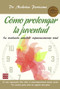 Cómo prolongar la juventud (La revolución antiedad: rejuvenecimiento total) (Spanish Edition) by Nicholas Perricone, 9788499173818