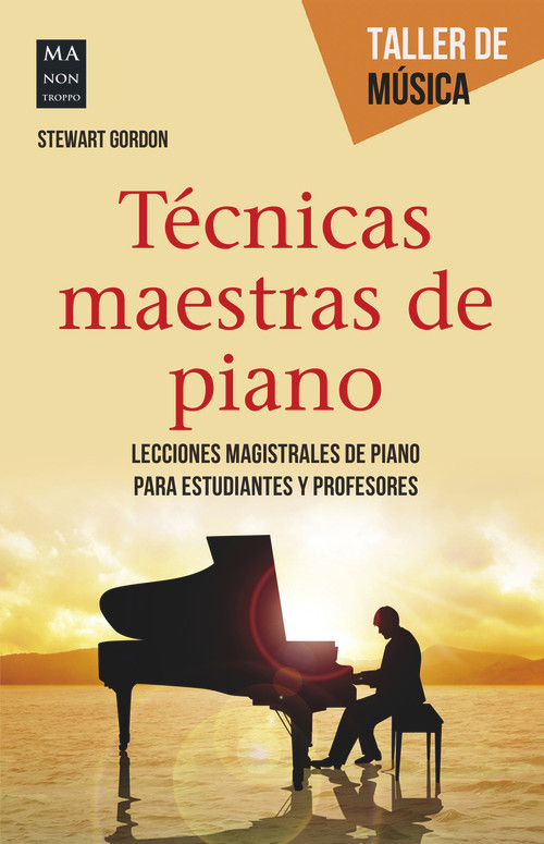Técnicas maestras de piano (Spanish Edition) by Stewart Gordon, 9788415256922
