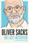 Oliver Sacks (The Last Interview and Other Conversations) by Oliver Sacks, 9781612195773