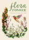 Flora Forager (A Seasonal Journal Collected from Nature) by Bridget Beth Collins, 9781632170729
