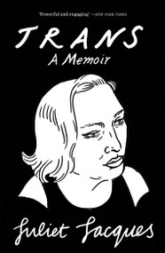 Trans (A Memoir) - 9781784781675 by Juliet Jacques, Sheila Heti, 9781784781675