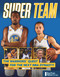 Super Team (The Warriors' Quest for the Next NBA Dynasty) by Bay Area News Group, 9781629374154