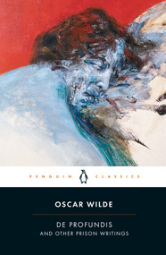 De Profundis and Other Prison Writings by Oscar Wilde, Colm Toibin, Colm Toibin, 9780140439908