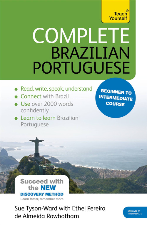 Complete Brazilian Portuguese (Beginner to Intermediate Course) by Sue Tyson-Ward, Ethel Pereira De Almeida Rowbotham, 9781444198447