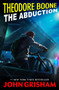 Theodore Boone: The Abduction by John Grisham, 9780142421376