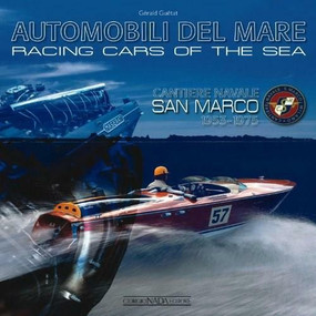 Racing Cars of the Seas (Cantiere navale San Marco 1953-1975) by Gerald Guetat, 9788879115896