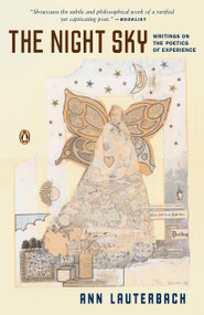 The Night Sky (Writings on the Poetics of Experience) by Ann Lauterbach, 9780143037378