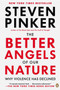 The Better Angels of Our Nature (Why Violence Has Declined) by Steven Pinker, 9780143122012