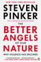 The Better Angels of Our Nature (Why Violence Has Declined) by Steven Pinker, 9780143122012