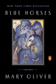 Blue Horses (Poems) - 9780143127819 by Mary Oliver, 9780143127819