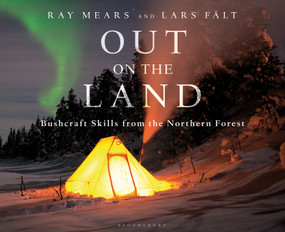 Out on the Land (Bushcraft Skills from the Northern Forest) by Ray Mears, Lars Fält, 9781472924988
