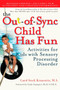 The Out-of-Sync Child Has Fun, Revised Edition (Activities for Kids with Sensory Processing Disorder) by Carol Kranowitz, 9780399532719
