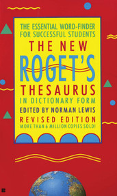 The New Roget's Thesaurus in Dictionary Form (The Essential Word-Finder for Successful Students, Revised Edition) by American Heritage Editors, 9780425123614