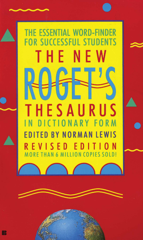 The New Roget's Thesaurus in Dictionary Form (The Essential Word-Finder for Successful Students, Revised Edition) by American Heritage Editors, 9780425123614