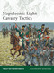 Napoleonic Light Cavalry Tactics by Philip Haythornthwaite, Adam Hook, 9781780961026