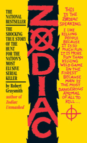 Zodiac (The Shocking True Story of the Hunt for the Nation's Most Elusive Serial Killer) by Robert Graysmith, 9780425212189