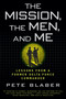 The Mission, the Men, and Me (Lessons from a Former Delta Force Commander) by Pete Blaber, 9780425236574