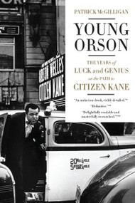Young Orson (The Years of Luck and Genius on the Path to Citizen Kane) - 9780062112491 by Patrick McGilligan, 9780062112491