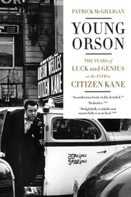 Young Orson (The Years of Luck and Genius on the Path to Citizen Kane) - 9780062112491 by Patrick McGilligan