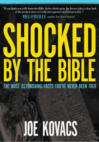 Shocked by the Bible (The Most Astonishing Facts You've Never Been Told) - 9780718096502 by Joe Kovacs, 9780718096502