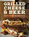 Grilled Cheese & Beer (Recipes for the Finer Things in Life) by Kevin VanBlarcum, James Edward Davis, 9781578266531
