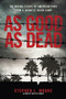 As Good As Dead (The Daring Escape of American POWs From a Japanese Death Camp) by Stephen L. Moore, 9780399583551