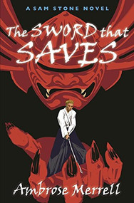 The Sword that Saves by Ambrose Merrell, 9780993435386