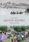 Milton Keynes Through Time by Marion Hill, 9781848686236