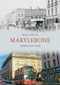 Marylebone Through Time by Brian Girling, 9781848681453