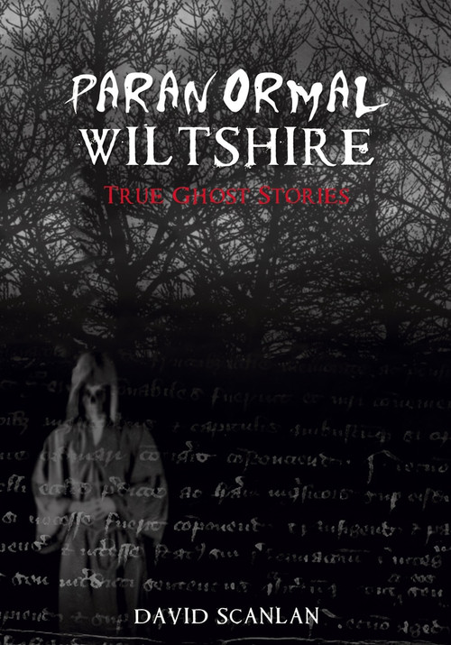 Paranormal Wiltshire by David Scanlan, 9781848684614