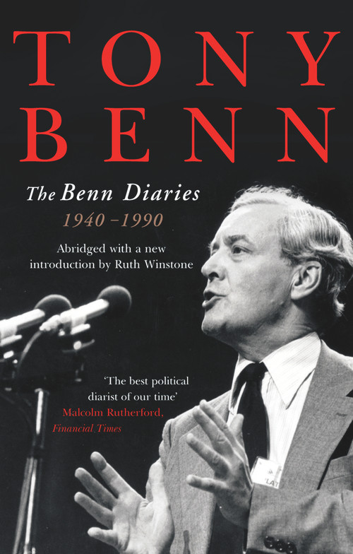 The Benn Diaries (1940-1990) by Tony Benn, 9780099634119