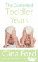 The Contented Toddler Years by Gina Ford, 9780091912666