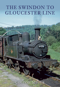 The Swindon to Gloucester Line by Colin Maggs, 9781848683419