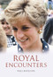 Royal Encounters by Paul Ratcliffe, 9781848681866