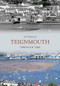 Teignmouth Through Time by Viv Wilson, 9781848685581