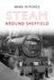Steam Around Sheffield by Mike Hitches, 9781848684454