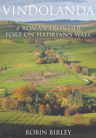 Vindolanda (Everyday Life on Rome's Northern Frontier) by Robin Birley, 9781848682108