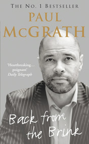 Back from the Brink (The Autobiography) by Paul McGrath, 9780099499558